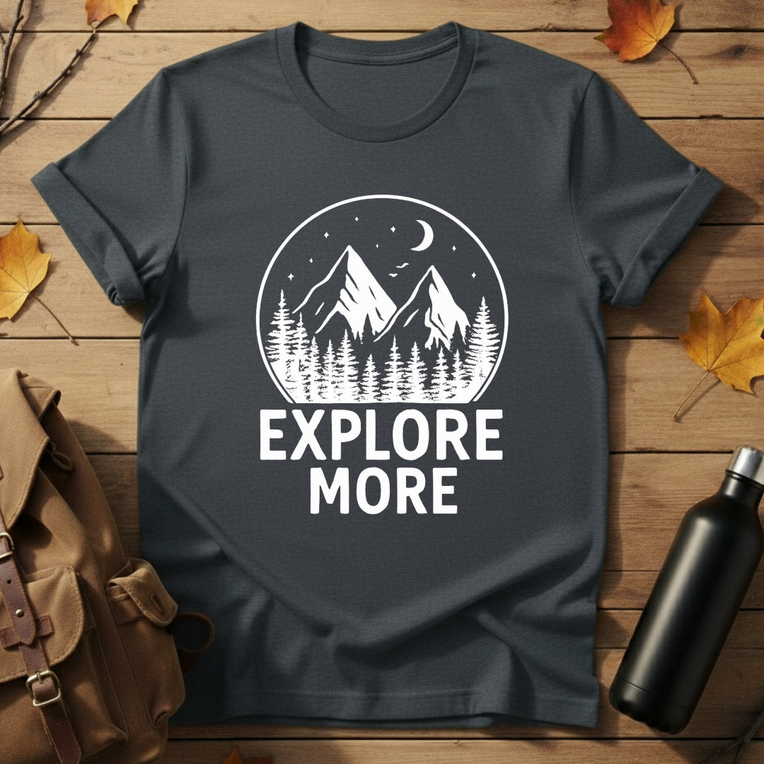 Explore More T-Shirt