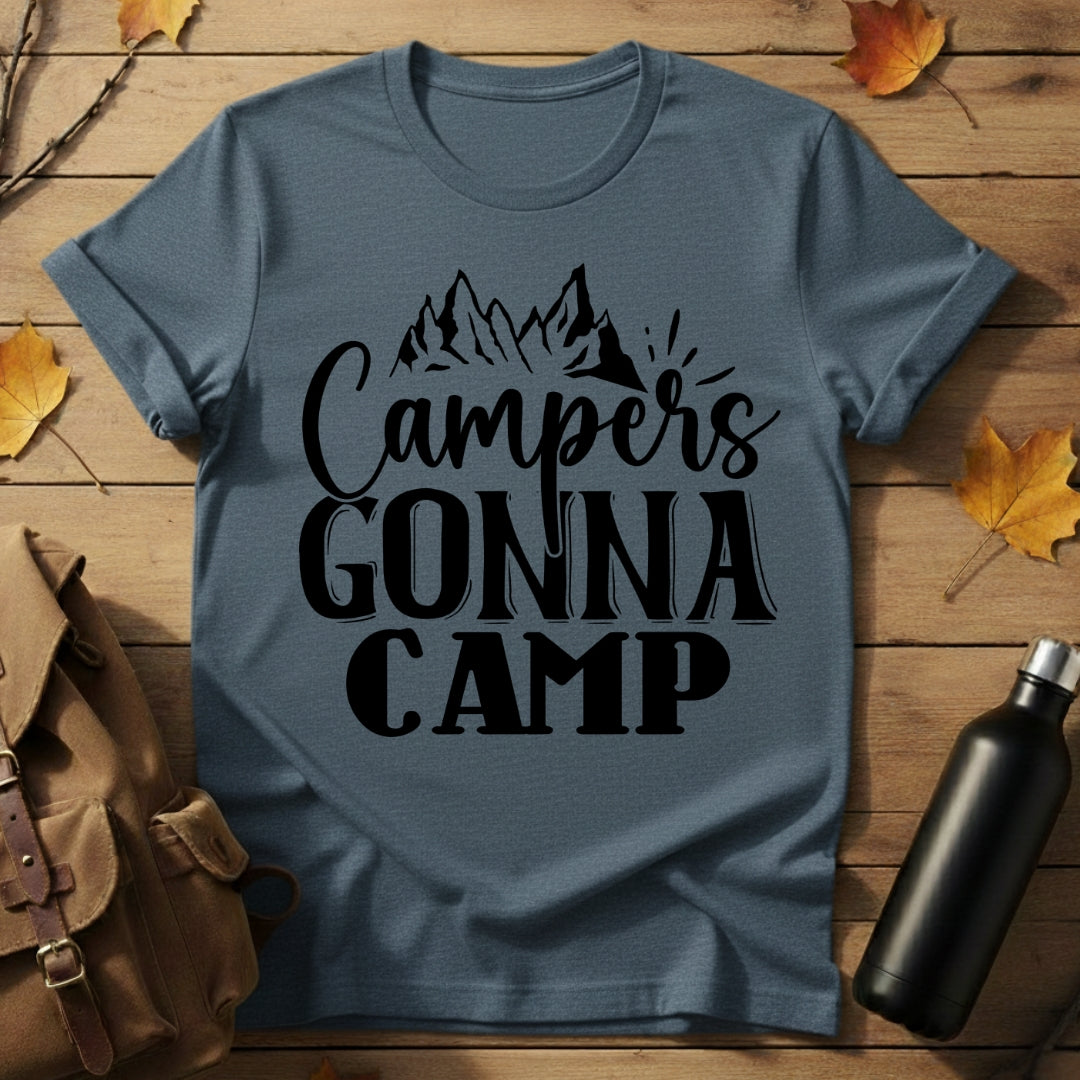 Campers Gonna Camp T-Shirt