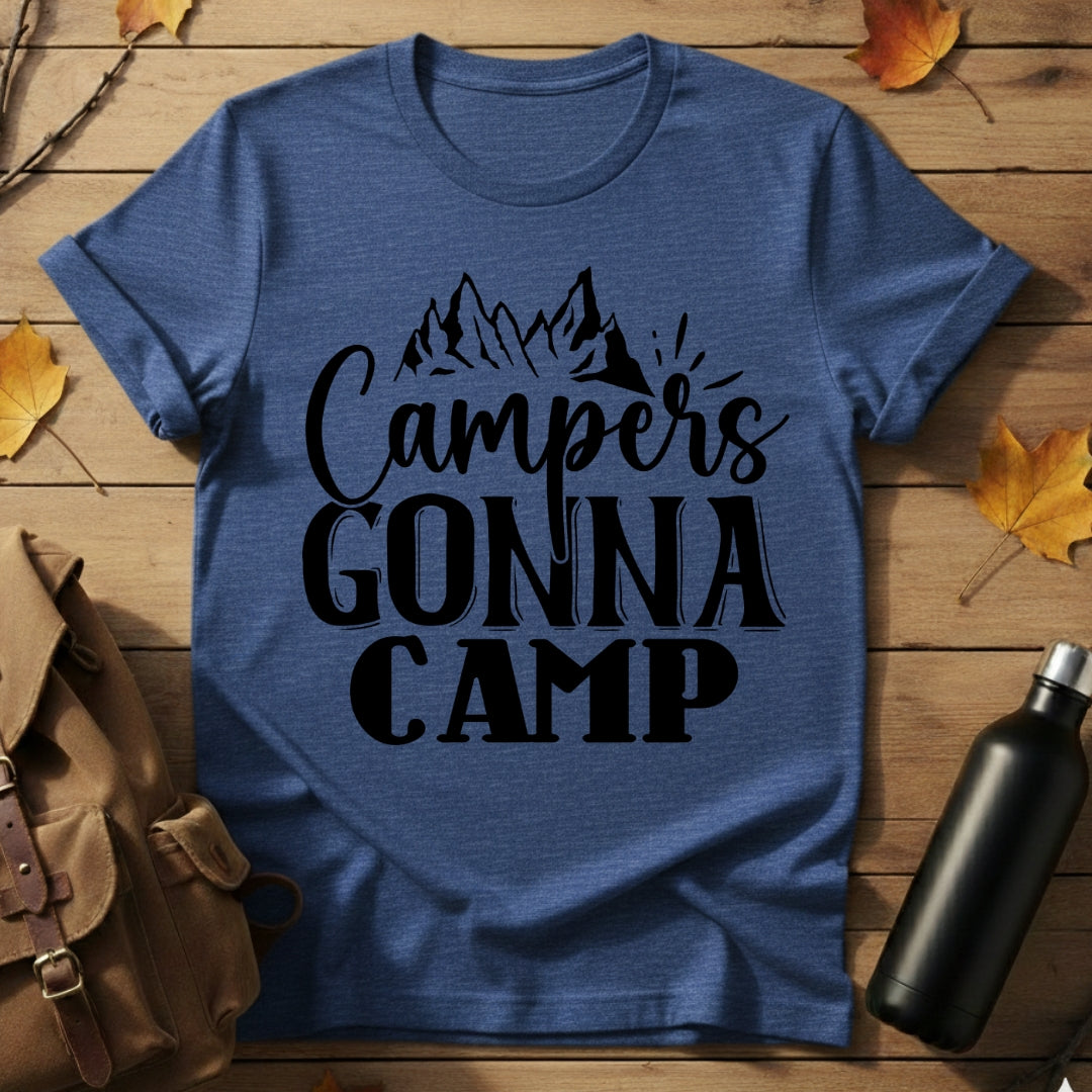 Campers Gonna Camp T-Shirt