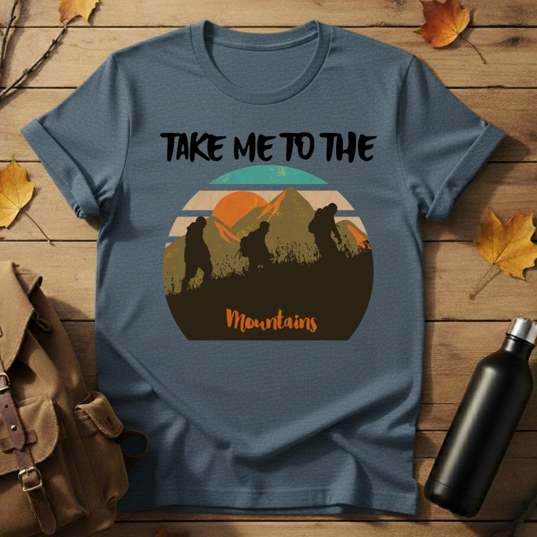 Take Me To Mountains T-Shirt