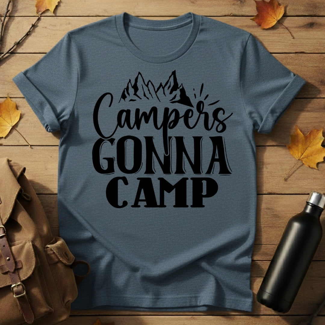Campers Gonna Camp T-Shirt