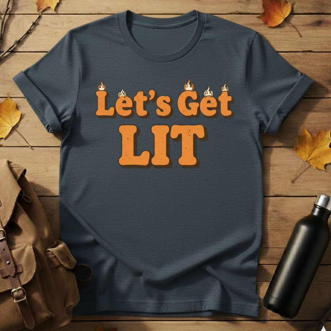 Let's Get Lit T-Shirt