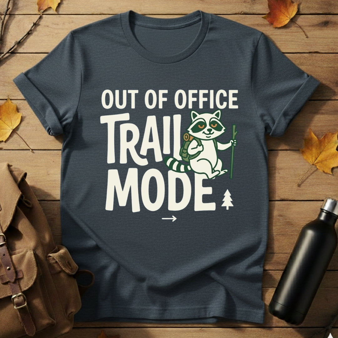 Out Of Office - Trail Mode T-Shirt