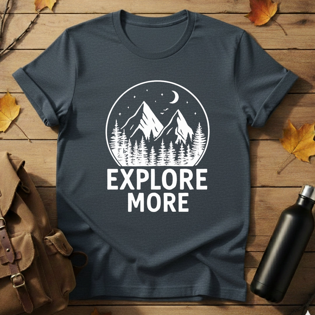Explore More T-Shirt