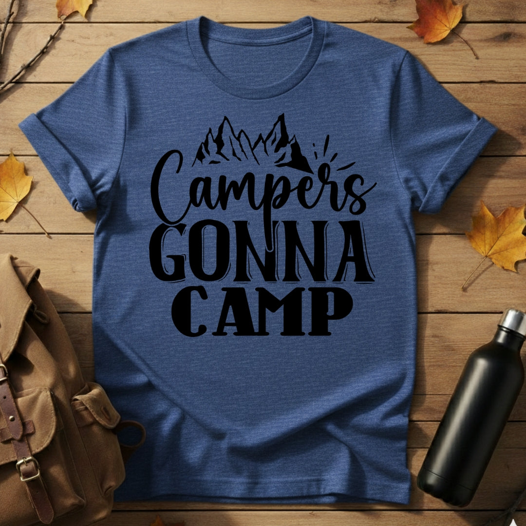 Campers Gonna Camp T-Shirt