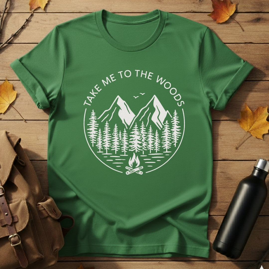 Take Me To The Woods T-Shirt