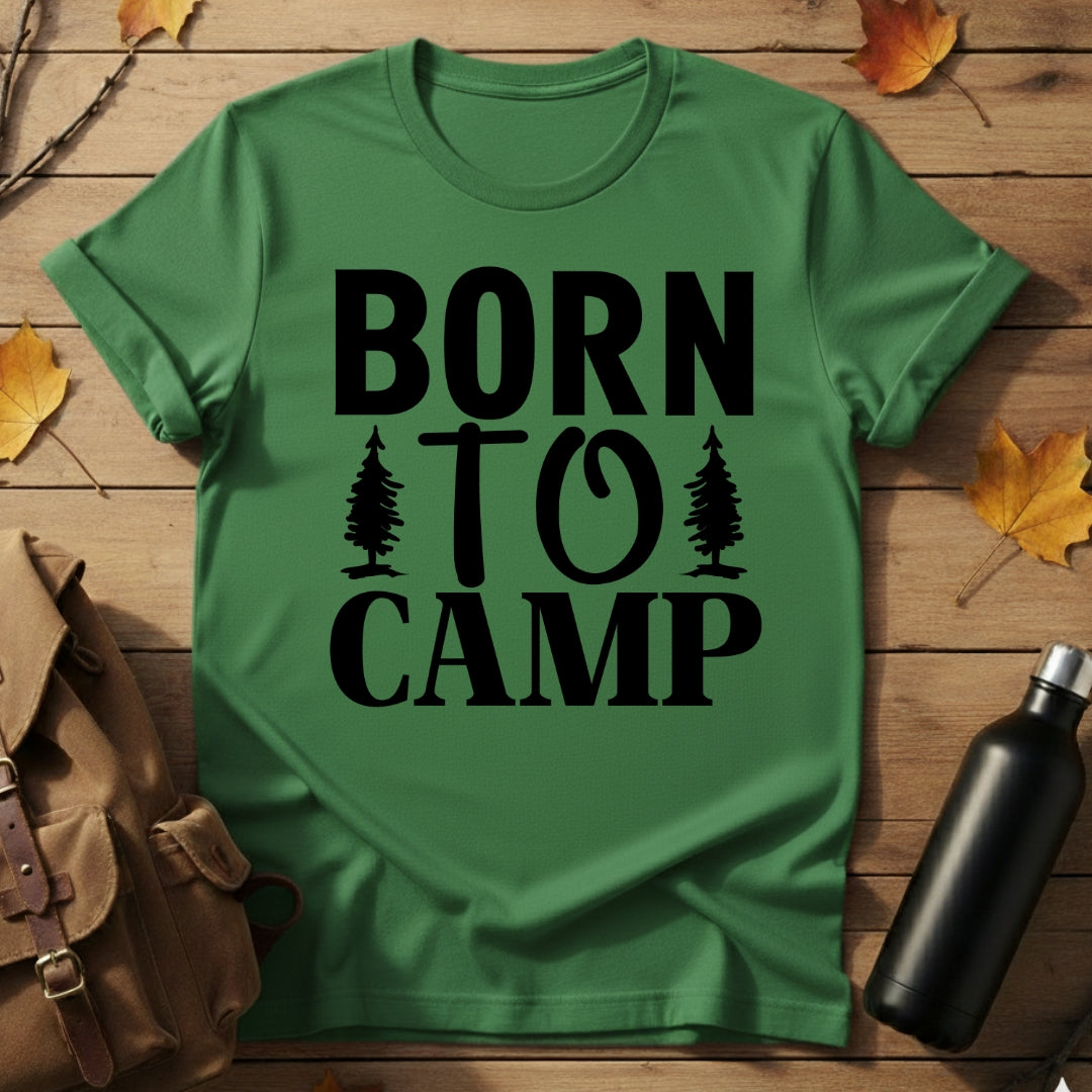 Born To Camp T-Shirt