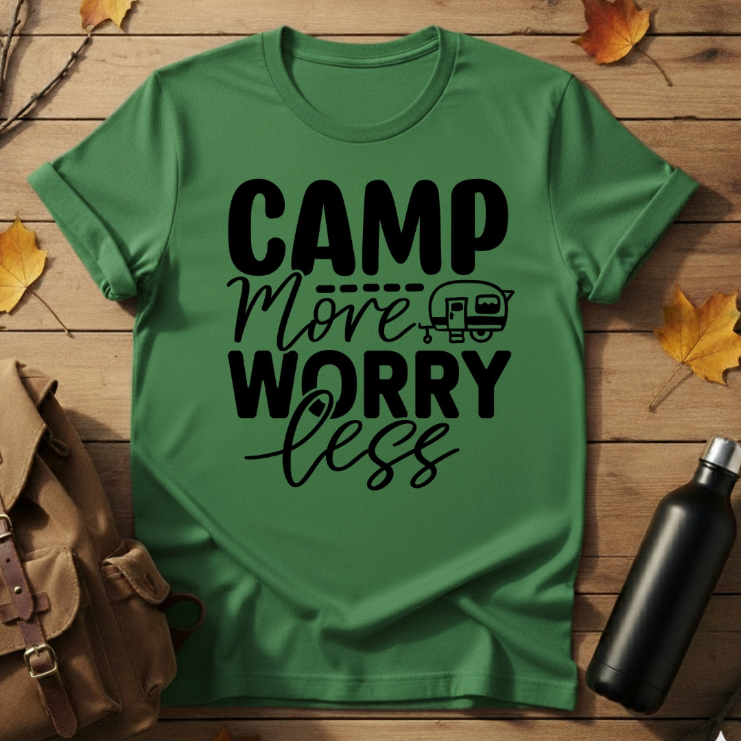 Camp More Worry Less T-Shirt