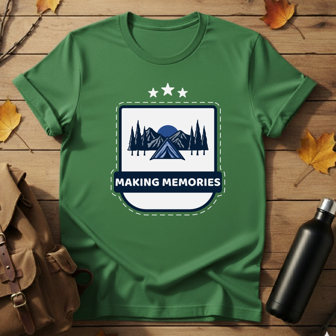 Making Memories T-Shirt