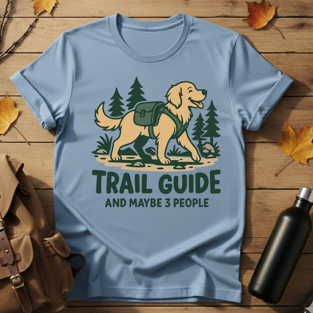 Trail Guide & Maybe 3 People T-Shirt