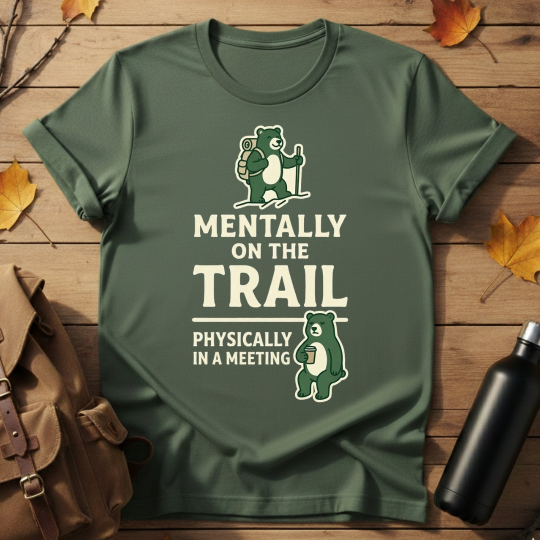 Mentally On The Trail T-Shirt