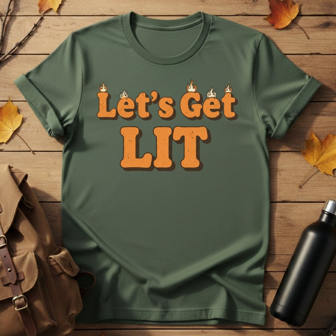 Let's Get Lit T-Shirt