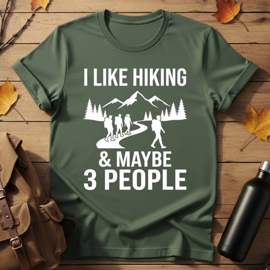 Hiking & Maybe 3 People T-Shirt