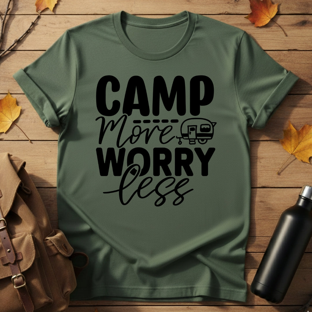 Camp More Worry Less T-Shirt