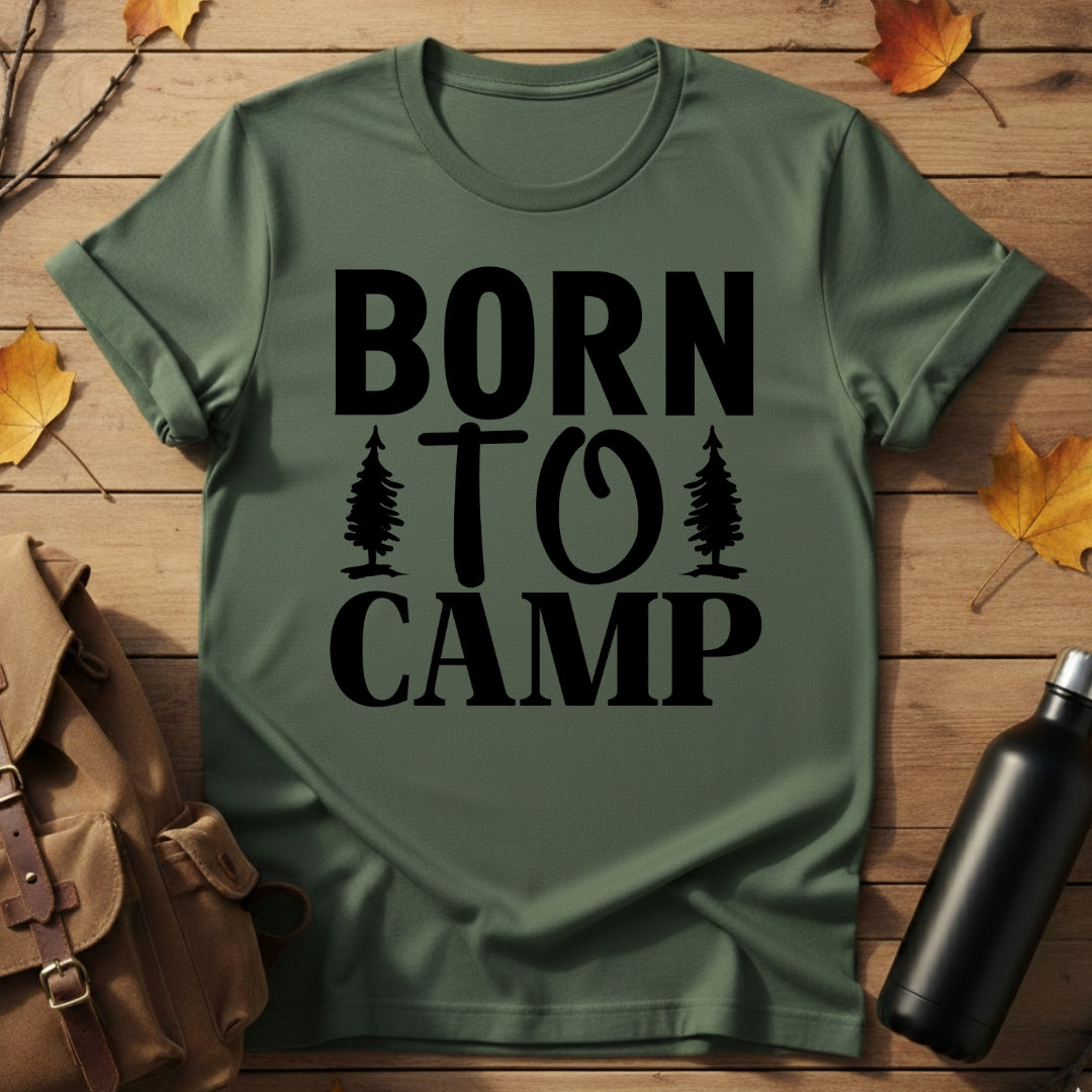 Born To Camp T-Shirt