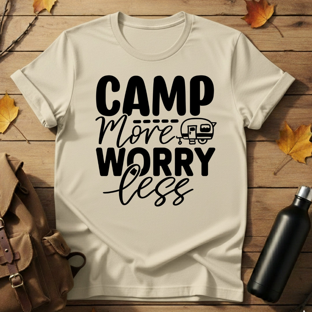 Camp More Worry Less T-Shirt