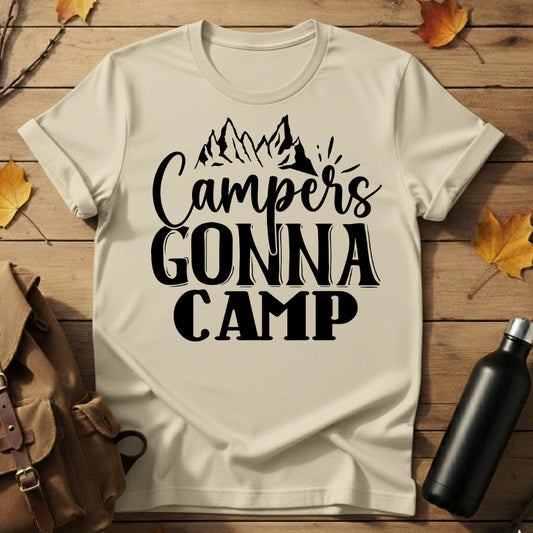 Campers Gonna Camp T-Shirt