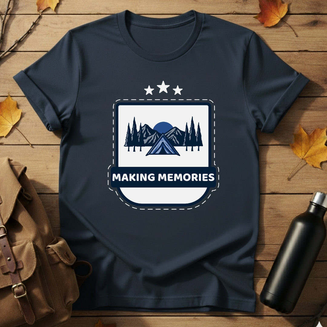 Making Memories T-Shirt
