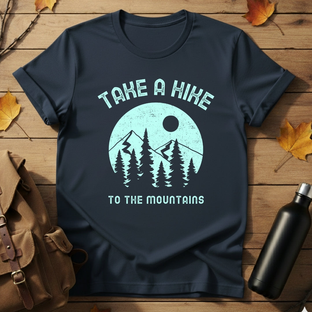 Take A Hike To Mountains T-Shirt