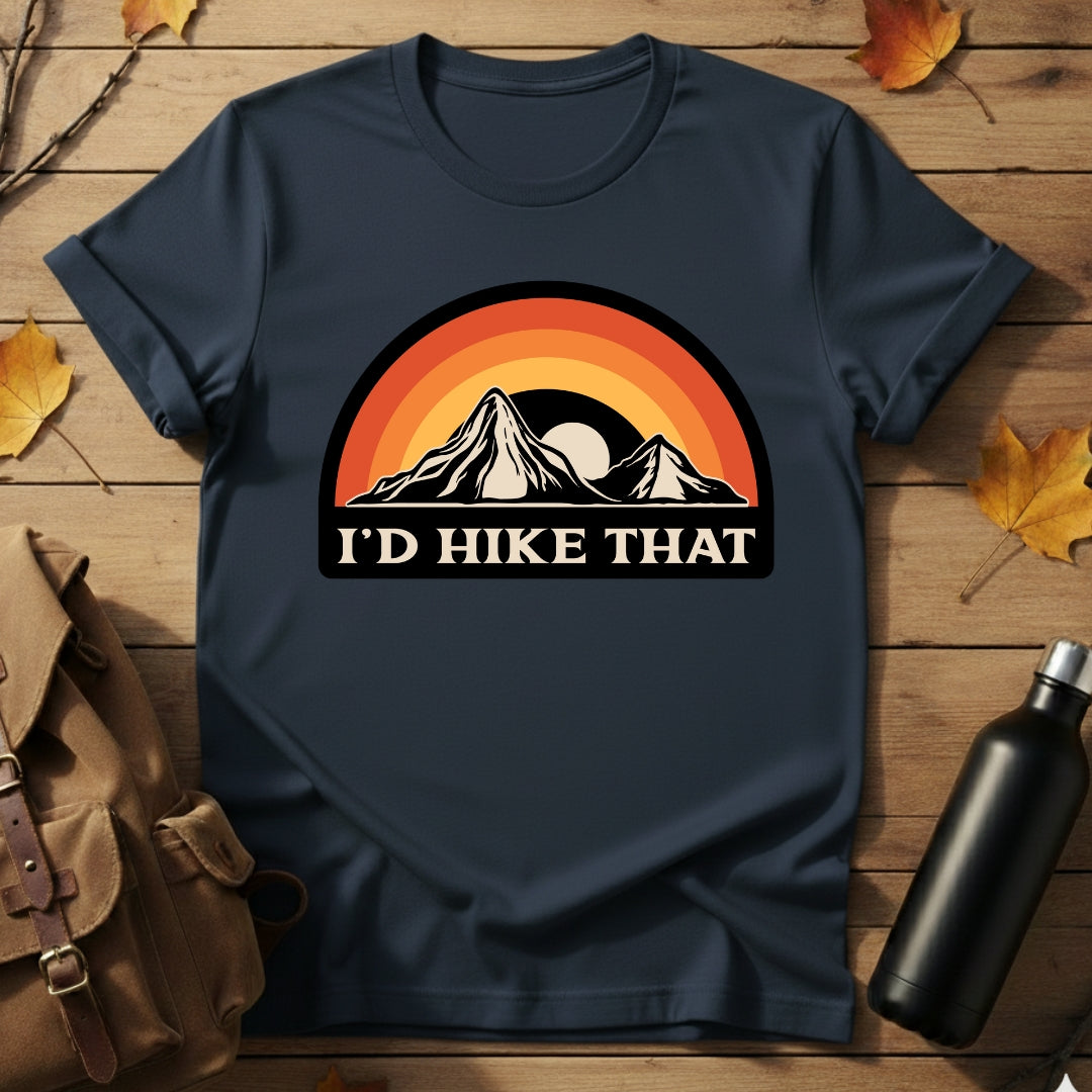 I'd Hike That T-Shirt