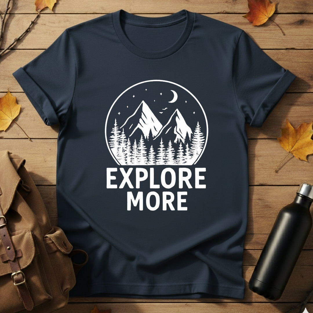 Explore More T-Shirt