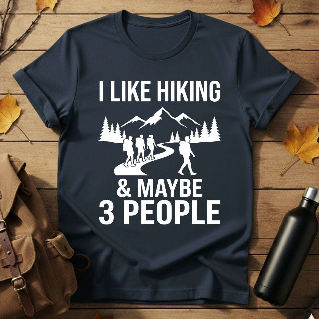 Hiking & Maybe 3 People T-Shirt