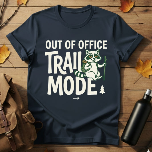 Out Of Office - Trail Mode T-Shirt