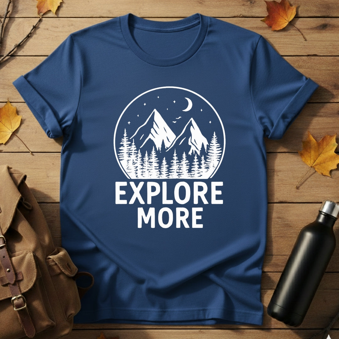 Explore More T-Shirt