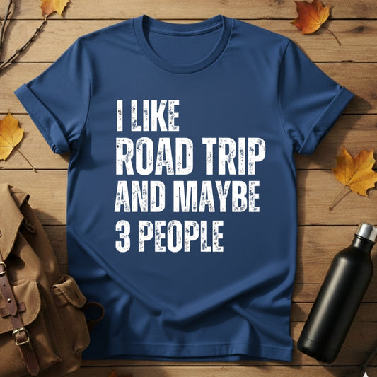 I Like Road Trip T-Shirt