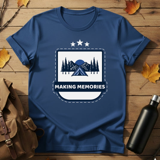 Making Memories T-Shirt