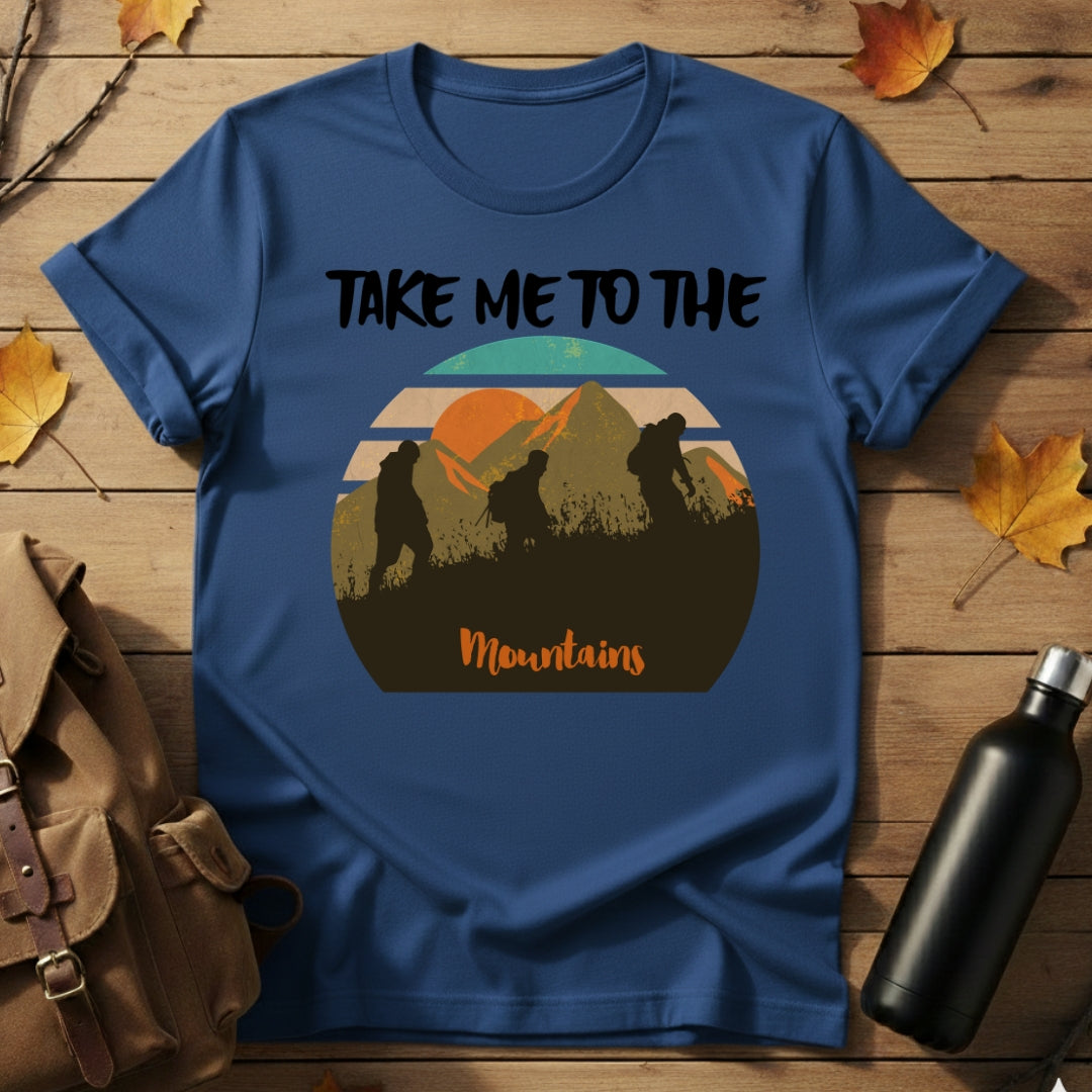 Take Me To Mountains T-Shirt