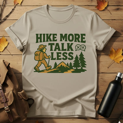 Hike More Talk Less T-Shirt