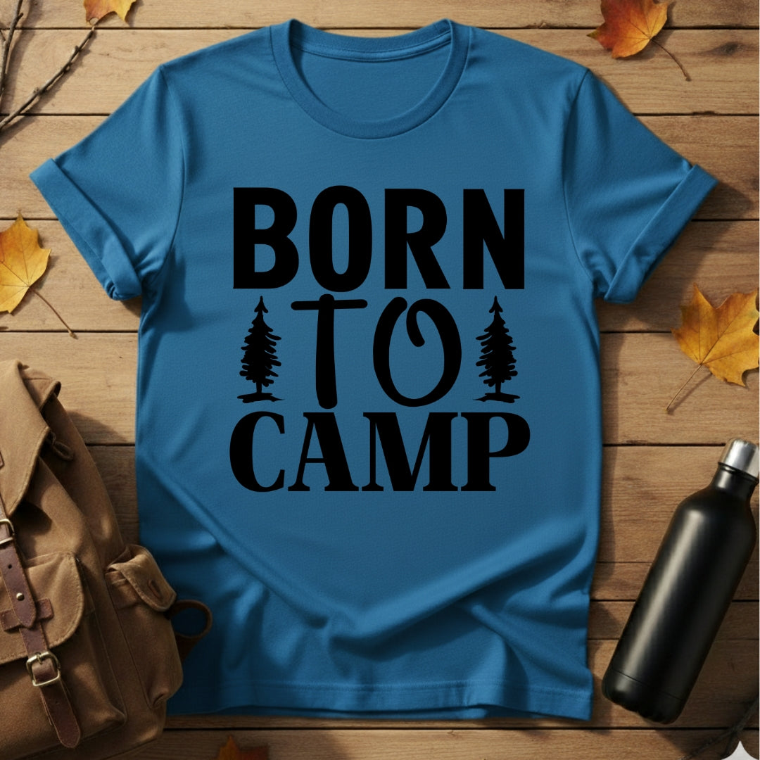 Born To Camp T-Shirt