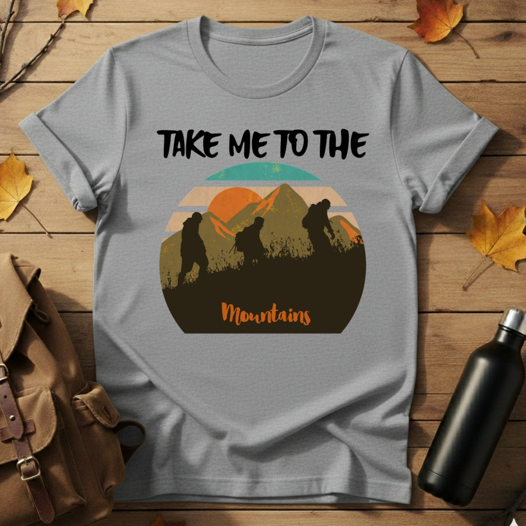 Take Me To Mountains T-Shirt