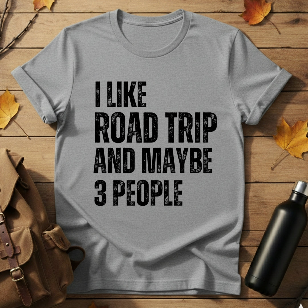 I Like Road Trip T-Shirt