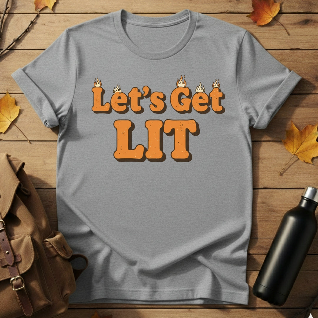Let's Get Lit T-Shirt
