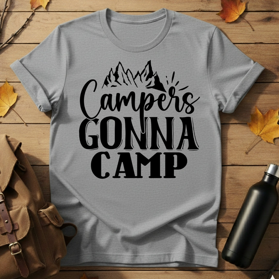 Campers Gonna Camp T-Shirt