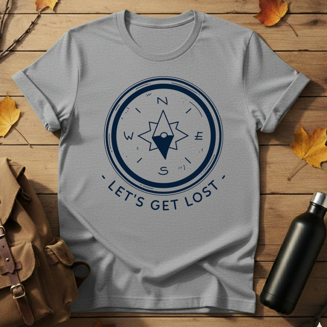 Let's Get Lost T-Shirt