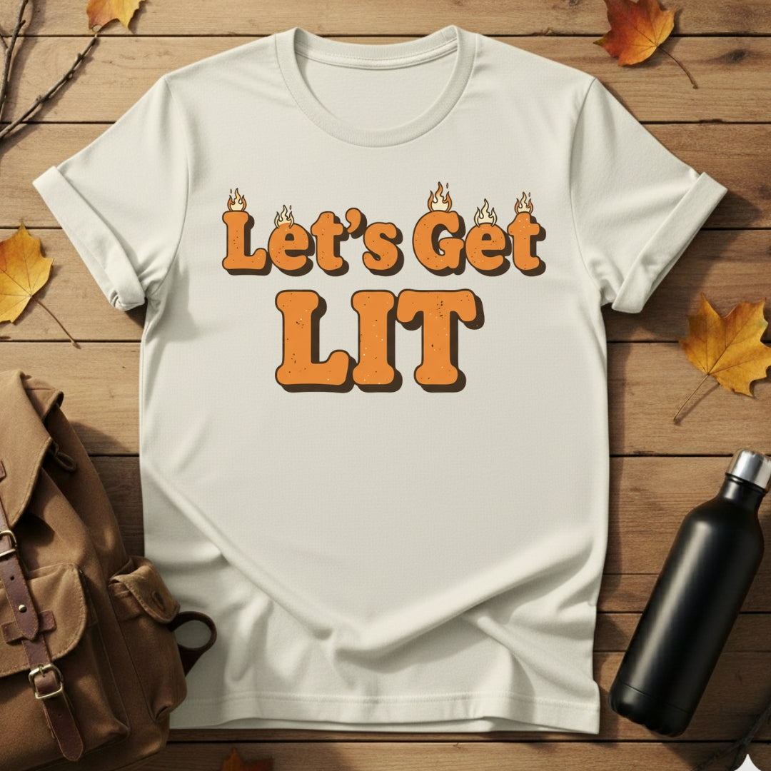 Let's Get Lit T-Shirt