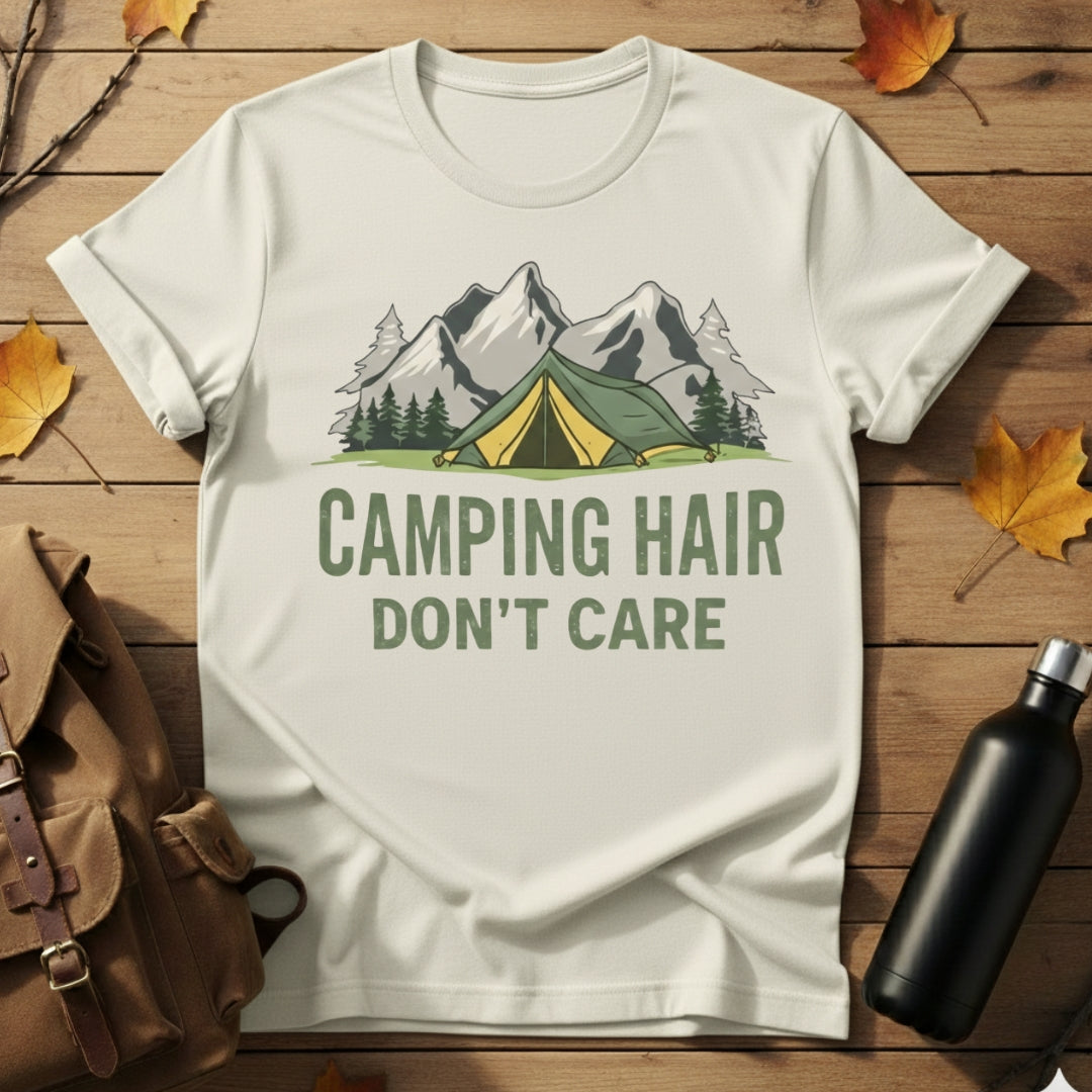 Camping Hair Don't Care T-Shirt