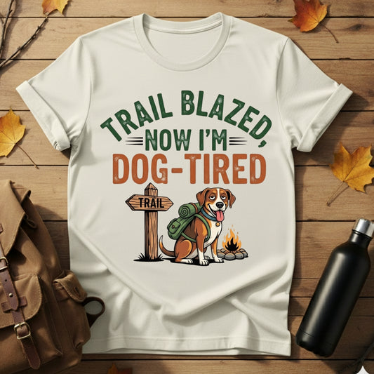 Trail Blazed, Dog Tired T-Shirt