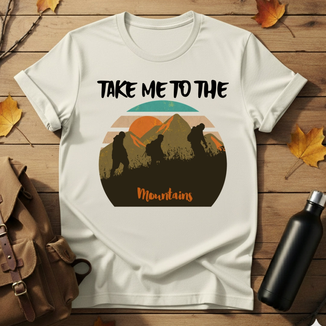 Take Me To Mountains T-Shirt